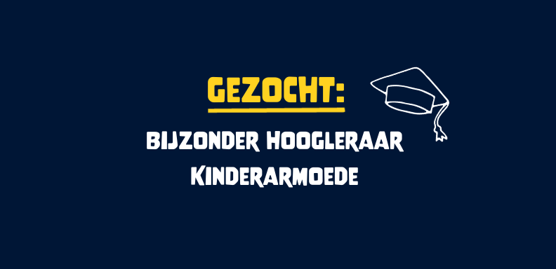 Gezocht: Bijzonder Hoogleraar Kinderarmoede (gesloten) - Kinderhulp